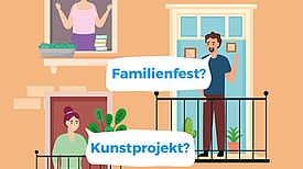 Zwei Nachbarinnen und ein Nachbar stehen auf Balkonen und sprechen über mögliche Aktivitäten wie Kinderbasteln, ein Familienfest oder ein Kunstprojekt.