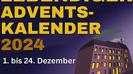 Plakat für den lebendigen Adventskalender, der vom 1. bis zum 24. Dezember stattfindet. 